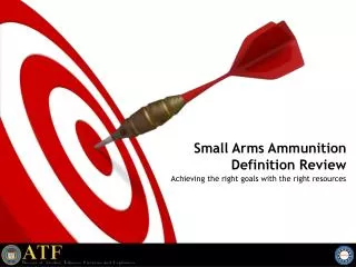 Small Arms Ammunition Definition Review