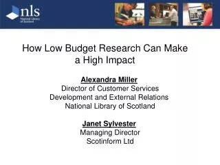 How Low Budget Research Can Make a High Impact