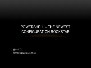PowerShell – the newest configuration rockstar