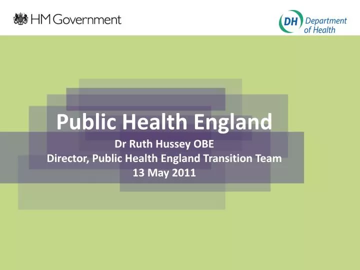 public health england dr ruth hussey obe director public health england transition team 13 may 2011
