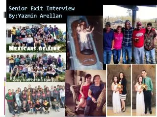 Senior Exit Interview By:Yazmin Arellan