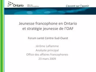Jeunesse francophone en Ontario et stratégie jeunesse de l’OAF Forum santé Centre-Sud-Ouest