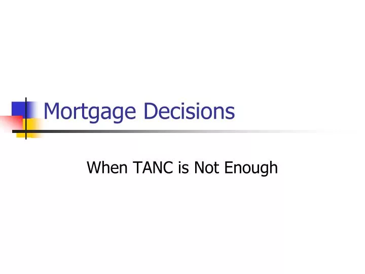 mortgage decisions
