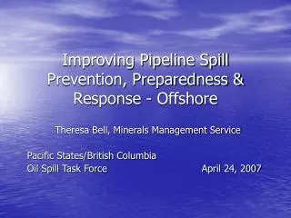 Improving Pipeline Spill Prevention, Preparedness &amp; Response - Offshore
