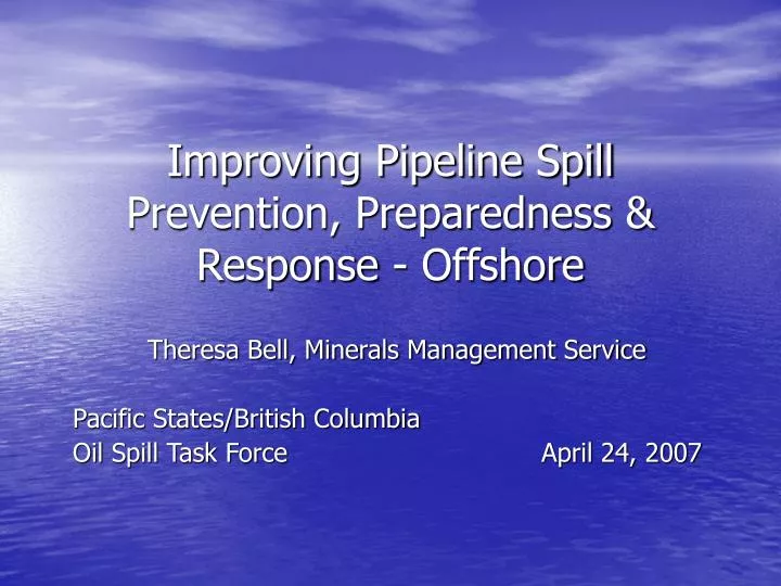 improving pipeline spill prevention preparedness response offshore