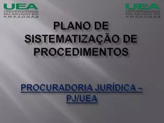 PROCURADORIA JURÍDICA – PJ/UEA