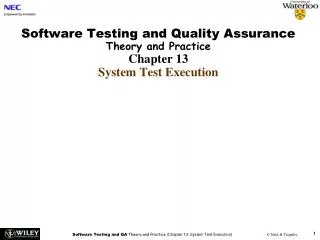 Software Testing and Quality Assurance Theory and Practice Chapter 13 System Test Execution