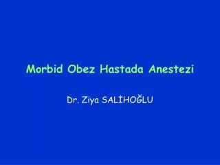 Morbid Obez Hastada Anestezi