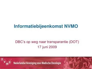 Informatiebijeenkomst NVMO