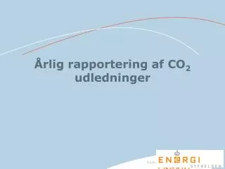 Årlig rapportering af CO 2 udledninger