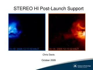 STEREO HI Post-Launch Support Chris Davis October 2009