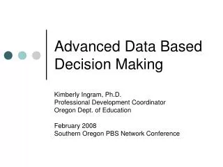 Advanced Data Based Decision Making