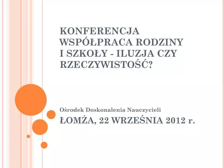 konferencja wsp praca rodziny i szko y iluzja czy rzeczywisto