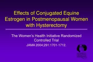 Effects of Conjugated Equine Estrogen in Postmenopausal Women with Hysterectomy