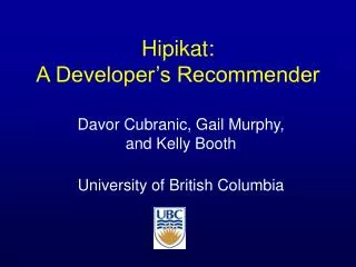 Hipikat: A Developer’s Recommender