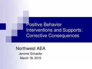 Positive Behavior Interventions and Supports: Corrective Consequences