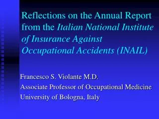 Francesco S. Violante M.D. Associate Professor of Occupational Medicine