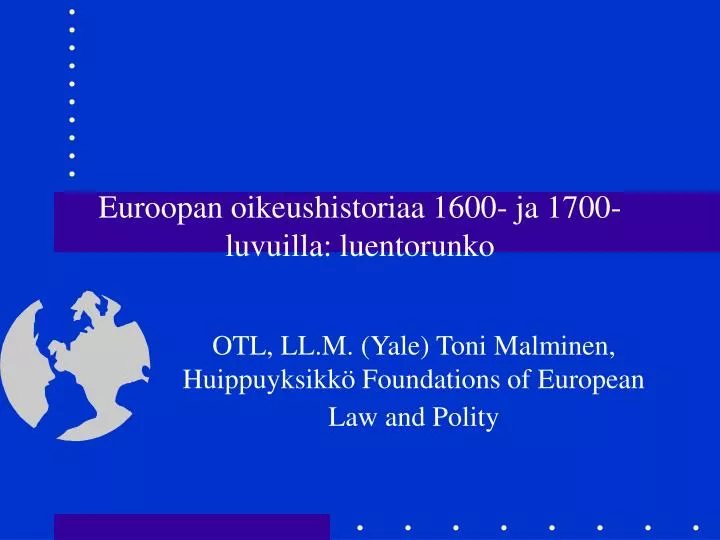 euroopan oikeushistoriaa 1600 ja 1700 luvuilla luentorunko