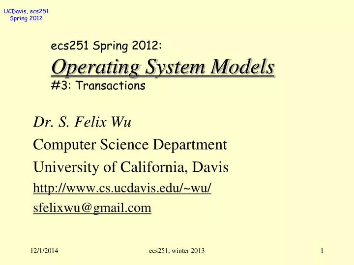 ecs251 spring 2012 operating system models 3 transactions