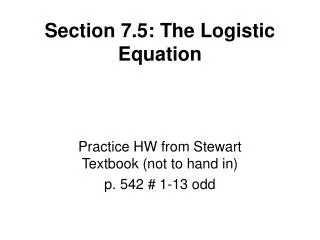 Section 7.5: The Logistic Equation