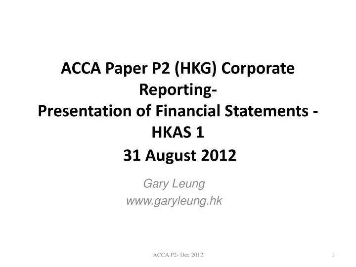 acca paper p2 hkg corporate reporting presentation of financial statements hkas 1 31 august 2012