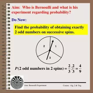 Aim: Who is Bernoulli and what is his experiment regarding probability?
