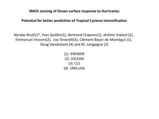 SMOS sensing of Ocean surface response to Hurricanes