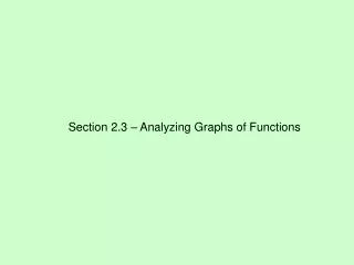 Section 2.3 – Analyzing Graphs of Functions