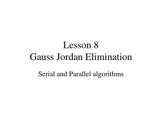 Lesson 8 Gauss Jordan Elimination