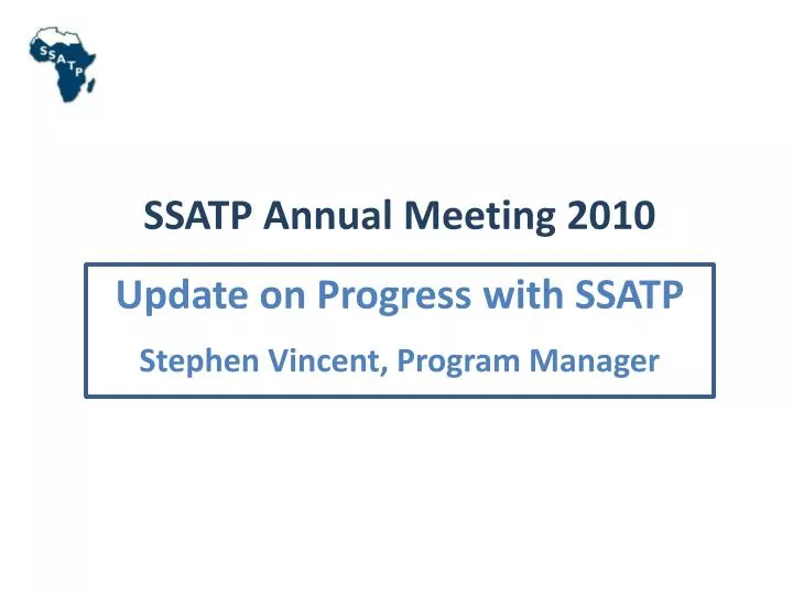 ssatp annual meeting 2010 update on progress with ssatp stephen vincent program manager