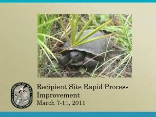 Recipient Site Rapid Process Improvement March 7-11, 2011