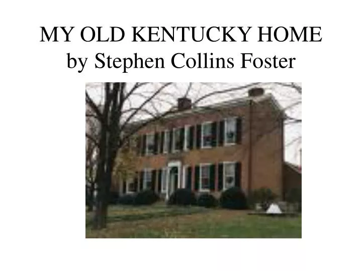 my old kentucky home by stephen collins foster