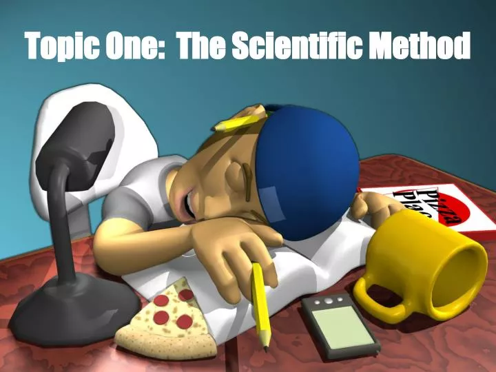 topic one the scientific method
