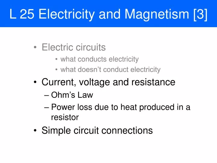 l 25 electricity and magnetism 3
