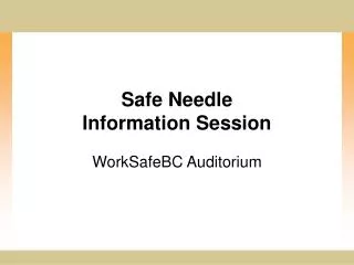 Safe Needle Information Session
