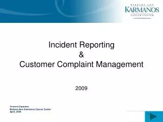 Incident Reporting &amp; Customer Complaint Management