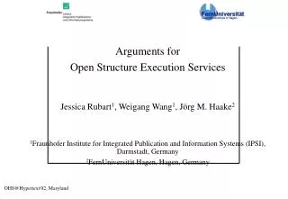 Arguments for Open Structure Execution Services