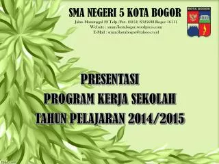 SMA NEGERI 5 KOTA BOGOR Jalan Manunggal 22 Telp./Fax. (0251) 8325688 Bogor 16111