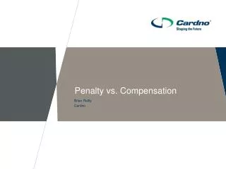 Penalty vs. Compensation