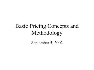 Basic Pricing Concepts and Methodology