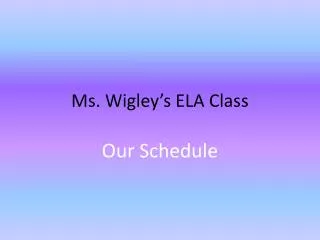 Ms. Wigley’s ELA Class