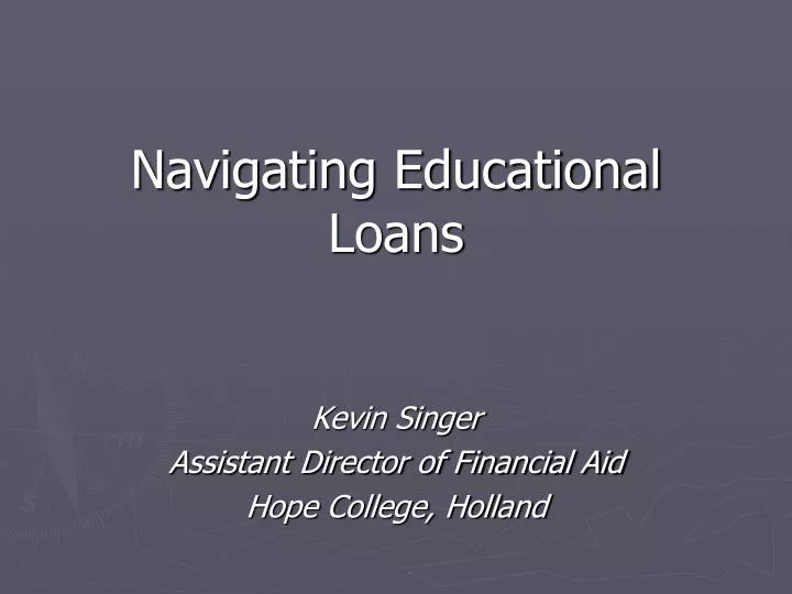 navigating educational loans