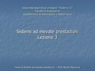 Corso di Sistemi ad elevate prestazioni – Prof. Nicola Mazzocca