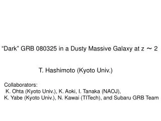 T. Hashimoto (Kyoto Univ.) Collaborators: