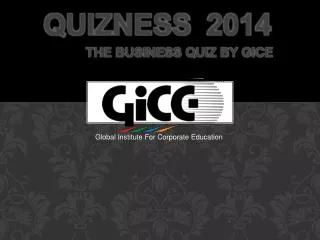 Quizness 2014 The business quiz by GICE