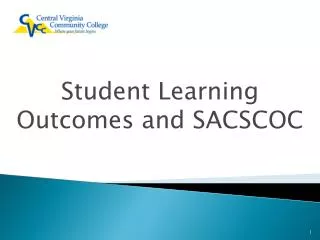 Student Learning Outcomes and SACSCOC
