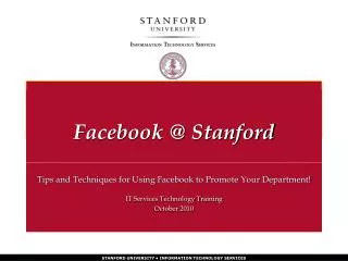 Tips and Techniques for Using Facebook to Promote Your Department! IT Services Technology Training