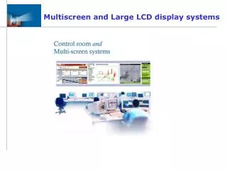 Multiscreen and Large LCD display systems