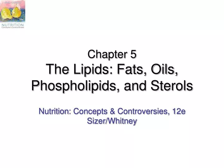 chapter 5 the lipids fats oils phospholipids and sterols