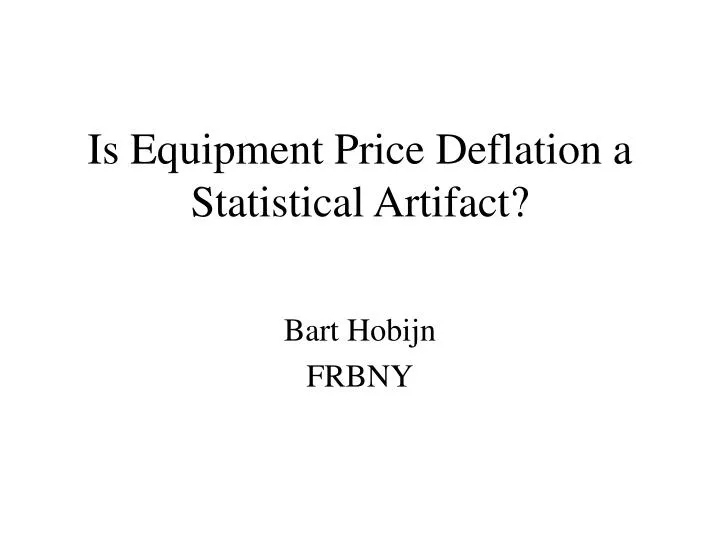 is equipment price deflation a statistical artifact